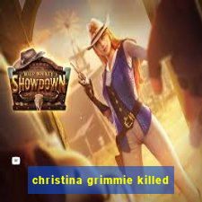 christina grimmie killed